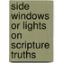 Side Windows Or Lights On Scripture Truths