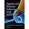 Signals And Systems Laboratory With Matlab by Anastasia Veloni