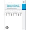 Signalverarbeitung Mit Matlab Und Simulink by Josef Hoffmann