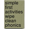 Simple First Activities Wipe Clean Phonics door Roger Priddy