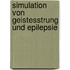 Simulation Von Geistesstrung Und Epilepsie