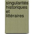 Singularités Historiques Et Littéraires