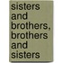Sisters and Brothers, Brothers and Sisters