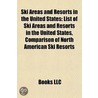 Ski Areas and Resorts in the United States door Books Llc