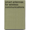 Smart Antennas For Wireless Communications door Frank Gross
