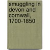 Smuggling In Devon And Cornwall, 1700-1850 door Mary Waugh