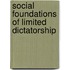 Social Foundations Of Limited Dictatorship