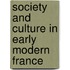 Society And Culture In Early Modern France