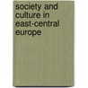 Society and Culture in East-Central Europe door Katherine Verdery
