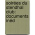 Soirées Du Stendhal Club: Documents Inéd