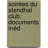 Soirées Du Stendhal Club: Documents Inéd door Casimir Stryienski