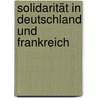 Solidarität in Deutschland und Frankreich door Gesa Reisz