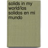 Solids in My World/Los Solidos En Mi Mundo door Joanne Randolph