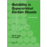 Solubility in Supercritical Carbon Dioxide by Ram B. Gupta
