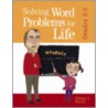 Solving Word Problems for Life, Grades 3-5 door Melony A. Brown