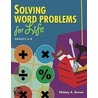 Solving Word Problems for Life, Grades 6-8 door Melony A. Brown