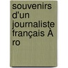 Souvenirs D'Un Journaliste Français À Ro by Henri Durand-Morimbeau