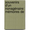 Souvenirs D'Un Nonagénaire: Mémoires De door Fran�Ois Yves Besnard