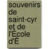 Souvenirs De Saint-Cyr Et De L'École D'É