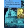 Spaziergänge durch Lessings Wolfenbüttel door Paul Raabe