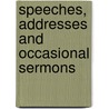 Speeches, Addresses And Occasional Sermons door Theodore Parker