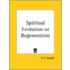 Spiritual Evolution Or Regeneration (1903)