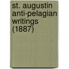 St. Augustin Anti-Pelagian Writings (1887) by Augustin St Augustin