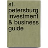 St. Petersburg Investment & Business Guide door Onbekend