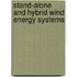 Stand-Alone and Hybrid Wind Energy Systems