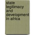 State Legitimacy And Development In Africa