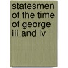 Statesmen Of The Time Of George Iii And Iv door Baron Henry Brougham Brougham and Vaux