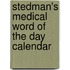 Stedman's Medical Word Of The Day Calendar