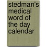 Stedman's Medical Word Of The Day Calendar door Stedman's