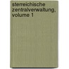 Sterreichische Zentralverwaltung, Volume 1 by Thomas Fellner