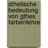 Sthetische Bedeutung Von Gthes Farbenlehre