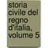 Storia Civile del Regno D'Italia, Volume 5