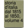 Storia D'Italia Dal 1815 Al 1850, Volume 4 by Giuseppe La Farina