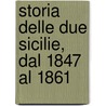 Storia Delle Due Sicilie, Dal 1847 Al 1861 door Onbekend