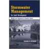 Stormwater Management For Land Development by Tom A. Seybert