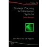 Strategic Planning For Information Systems door John Ward