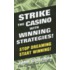 Strike the Casino with Winning Strategies!