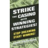 Strike the Casino with Winning Strategies! door John Gollehon