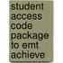 Student Access Code Package To Emt Achieve