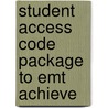 Student Access Code Package To Emt Achieve door Robert Elling