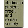 Studies in Ancient Greek and Roman Society door Onbekend