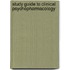 Study Guide to Clinical Psychopharmacology