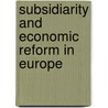 Subsidiarity And Economic Reform In Europe door G. Gelauff