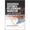 Successful Customer Relationship Marketing door Merlin Stone