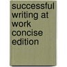 Successful Writing at Work Concise Edition door Philip C. Kolin
