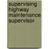 Supervising Highway Maintenance Supervisor